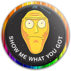SHOW ME WHAT YOU GOT